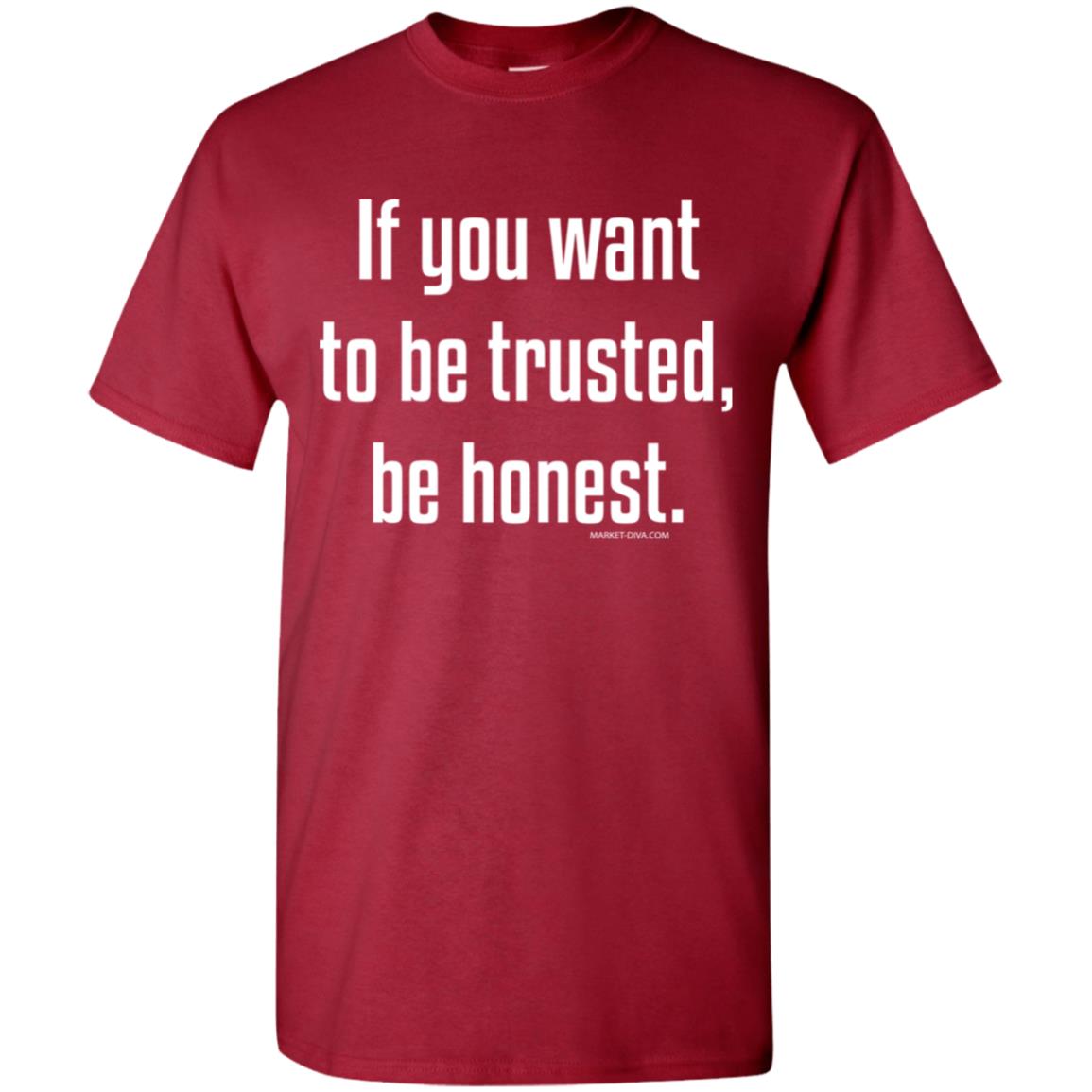 If You Want to be Trusted Be Honest
