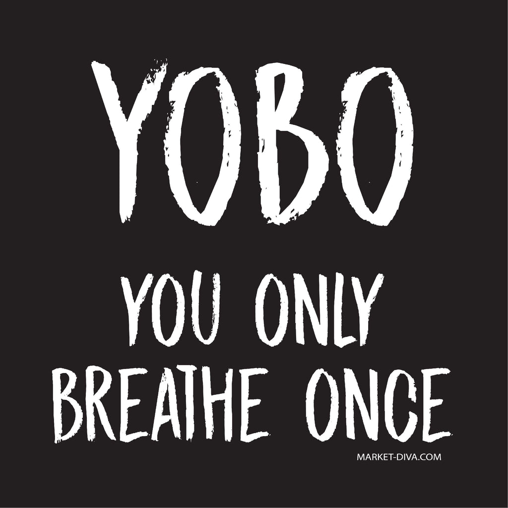 You Only Breathe Once