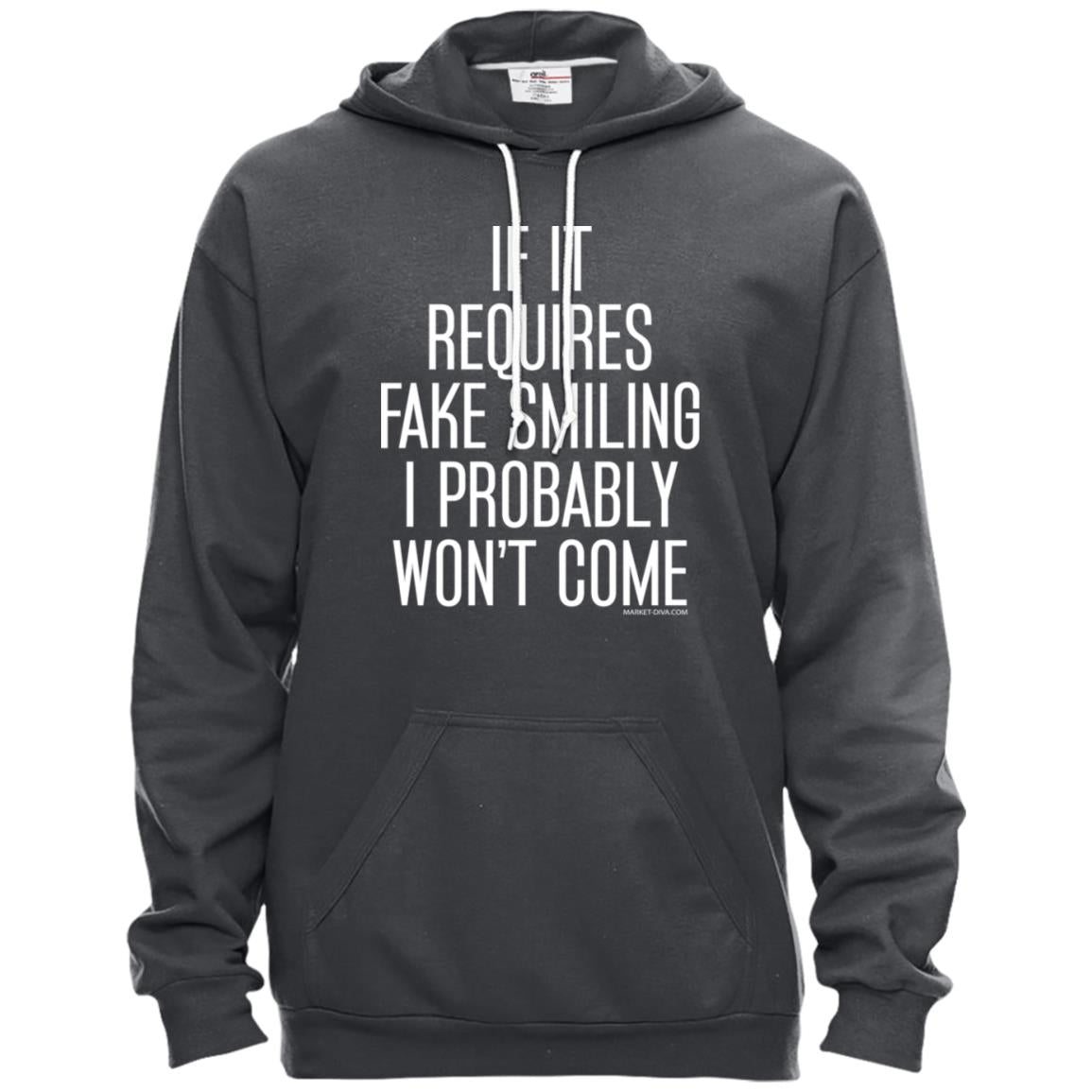 Hoodie: Not Coming if Requires Fake Smiling