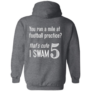 Hoodie: I Swam 5