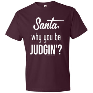 Christmas: Santa - Why you judgin'?