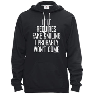 Hoodie: Not Coming if Requires Fake Smiling