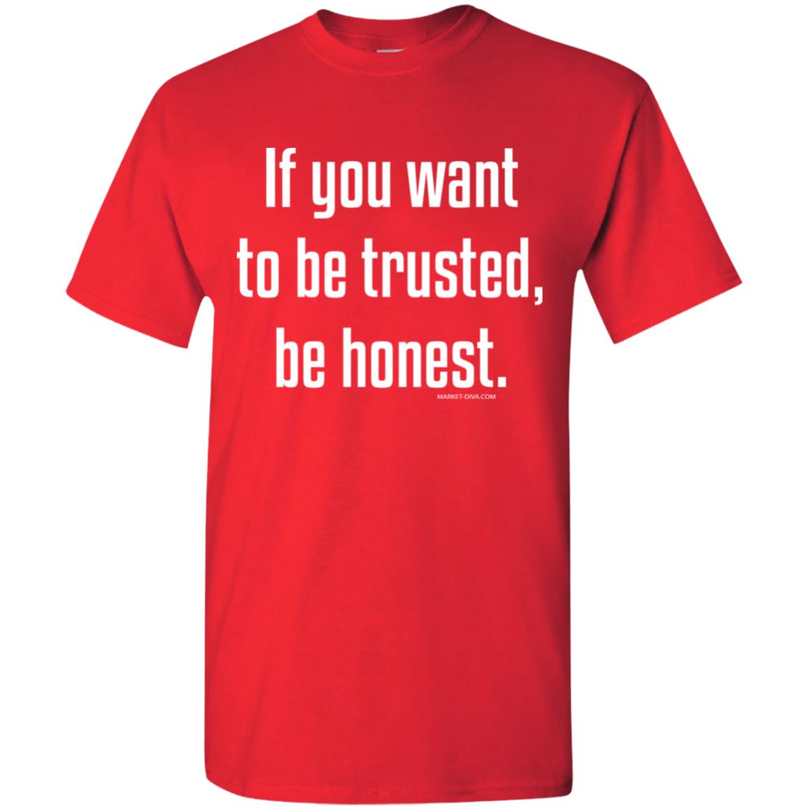 If You Want to be Trusted Be Honest