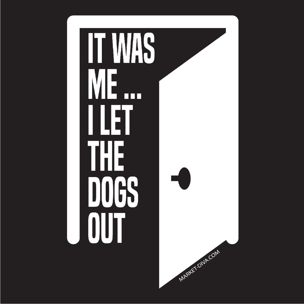 Who Let the Dogs Out?