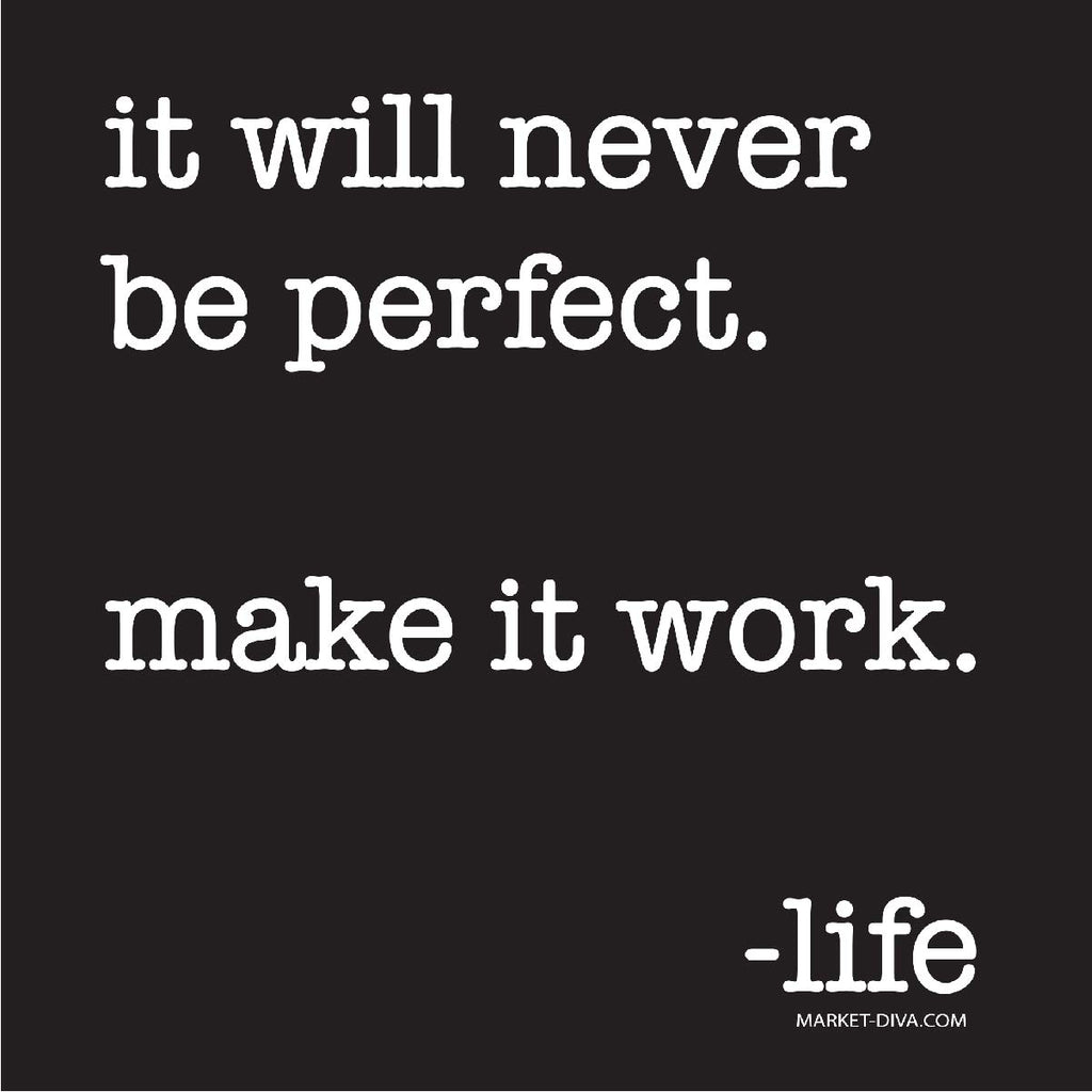 Never Perfect - Life