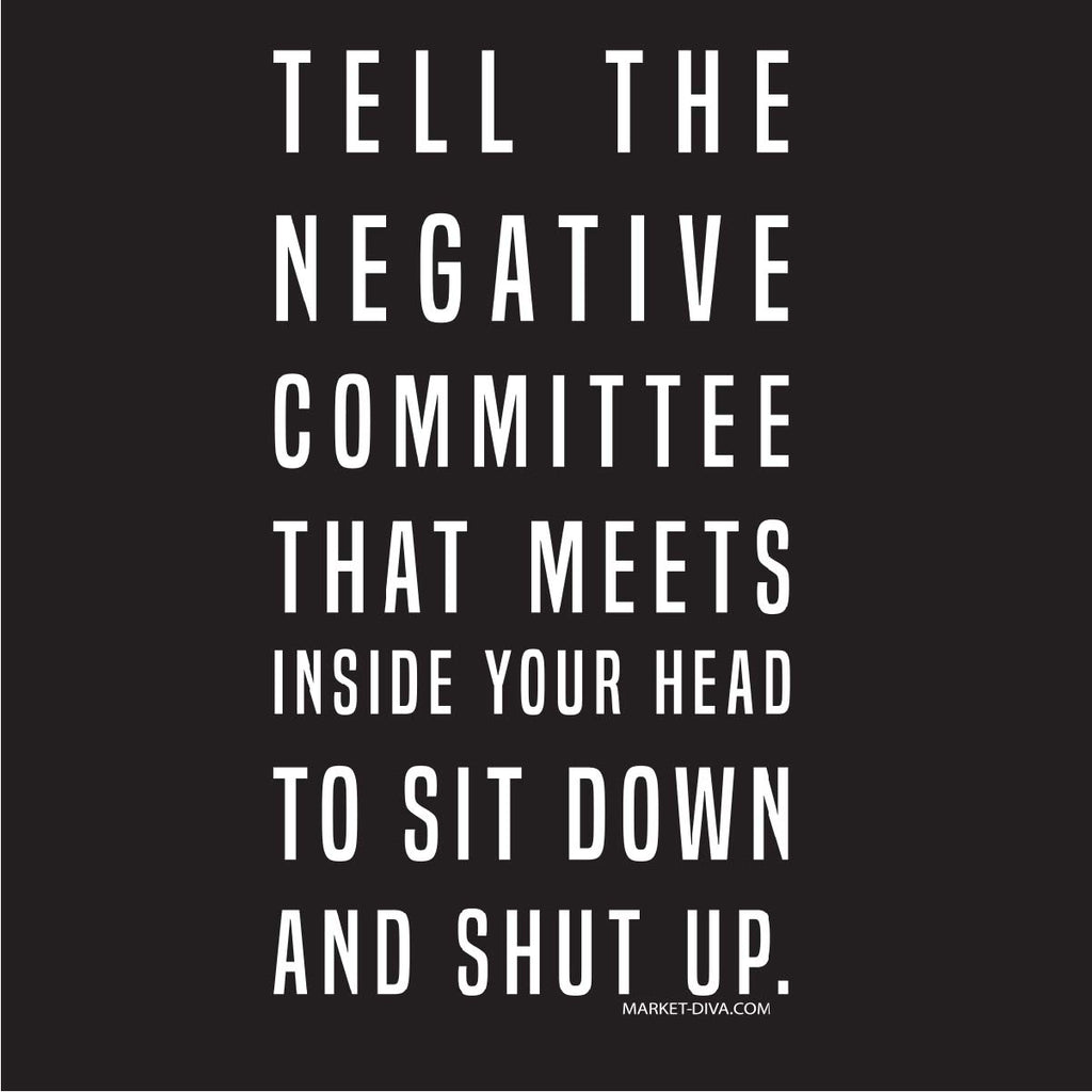 Tell the Negative Voices to Stop