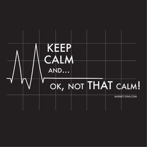 Keep Calm - Not That Calm