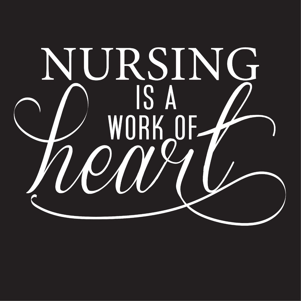 Nursing is a Work of Heart
