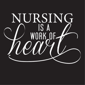 Nursing is a Work of Heart